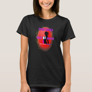 Je gezoneerde lichaam naar keuze Teaseteetops T-shirt