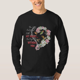Je ging weg en vergat mijn hart te vertellen hoe h t-shirt