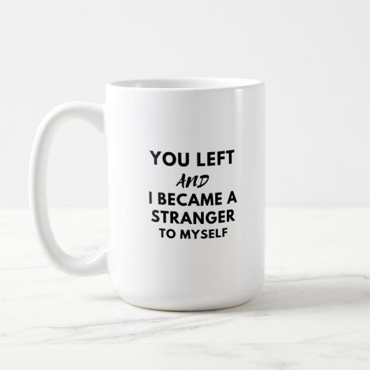 je ging weg en werd koffiemok (Links)