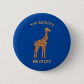 Je Giraffe me gek Funny Zoo Safari Animal Pun Ronde Button 5,7 Cm (Voorkant)