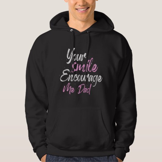 Je glimlach geeft me moed Papa Hoodie (Voorkant)