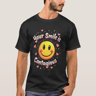 Je glimlach is besmettelijk positieve gelukkige mo t-shirt