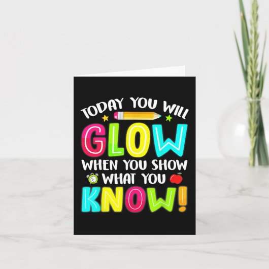 Je gloeit Funny Test Testing Day Teacher Kinder Kaart (Voorkant)