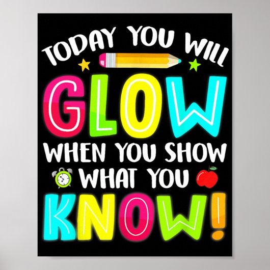 Je gloeit Funny Test Testing Day Teacher Kinder Poster (Voorkant)
