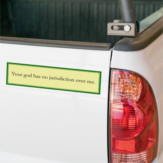 Je god heeft geen rechtsmacht over mij. bumpersticker (Op Truck)