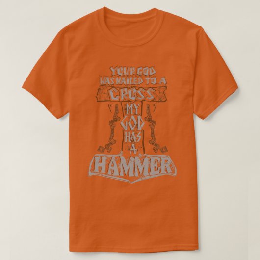 je god was een kruis dat MIJN GOD HEEFT EEN HAMMER T-shirt (Design voorkant)