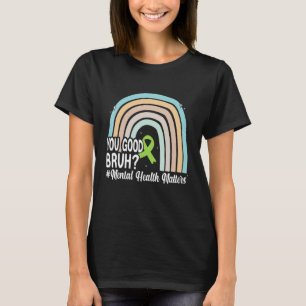 Je goede geestelijke gezondheid Menselijk brein Me T-shirt