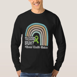 Je goede geestelijke gezondheid Menselijk brein Me T-shirt