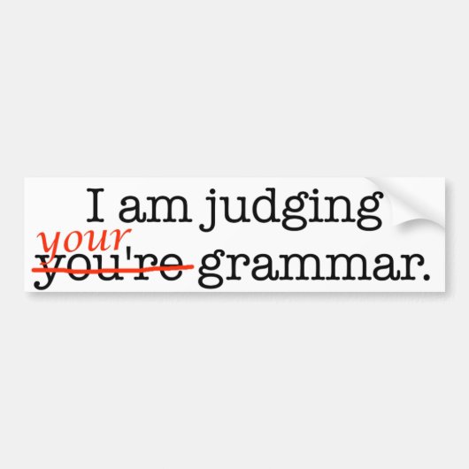Je Grammar beoordelen Bumpersticker (Voorkant)