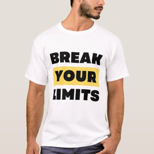 Je grenzen doorbreken t-shirt (Voorkant)