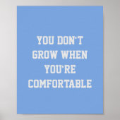 JE GROEIT NIET WANNEER JE COMFORTABLE BENT POSTER (Voorkant)