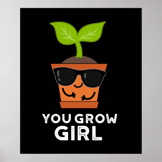 Je groeit schamel Plant Pun Dark BG Poster (Voorkant)