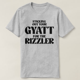 Je gyatt uitsteken voor de rizzler t-shirt