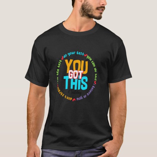 Je Haalt Dit Testdag Aanmoediging T-shirt (Voorkant)