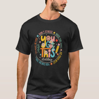 Je Haalt Dit Testdag Rock De Test Doe Je Best B T-shirt