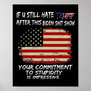 Je haat Trump nog steeds na dit Biden Show Funny Poster