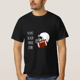 Je had één baan t-shirt