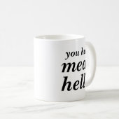 Je had hallo koffiemok (Voorkant rechts)