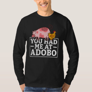 Je had me al bij Adobo T-shirt