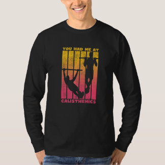 Je had me al bij Calisthenics 2 T-shirt