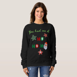 JE HAD ME AL BIJ HO HO HO Lelijke-trui-trui Gag-ca Trui