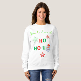 JE HAD ME AL BIJ HO HO HO Lelijke-trui-trui Gag-ca Trui