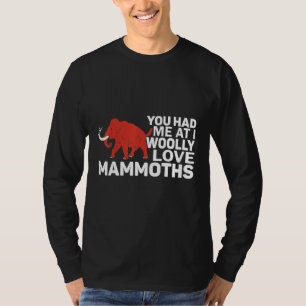Je had me al bij Ik Wolharige Heb Mammoeten Prehis T-shirt