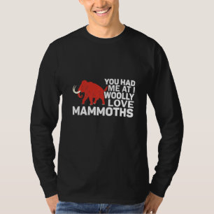 Je had me al bij Ik Wolharige Heb Mammouts Prehist T-shirt
