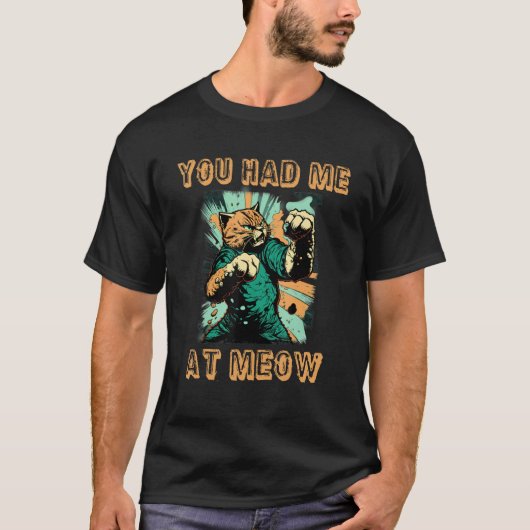 Je had me al bij Meow! Kat T-shirt (Voorkant)