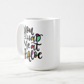 Je had me bij Aloe, met de hand geschreven Koffiemok (Voorkant links)