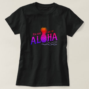 JE HAD ME BIJ ALOHA T-Shirt