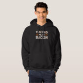 Je had me bij Bacon 3 Hoodie (Voorkant volledig)