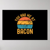 Je had me bij Bacon Funny Bacon Lover Poster (Voorkant)