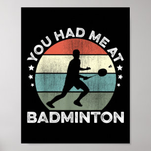 Je had me bij Badminton Shuttle Badminton Player S Poster