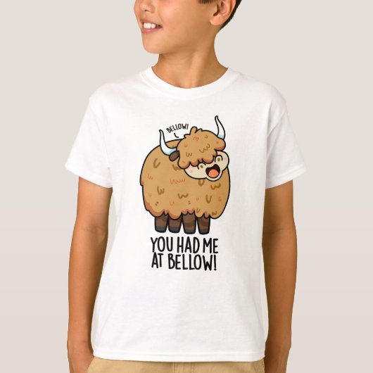Je had me bij Bellow Funny Yak Pun T-shirt (Voorkant)