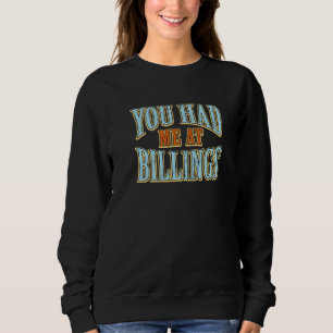 Je had me bij Billings Tourist Humor Traveller VAC Trui