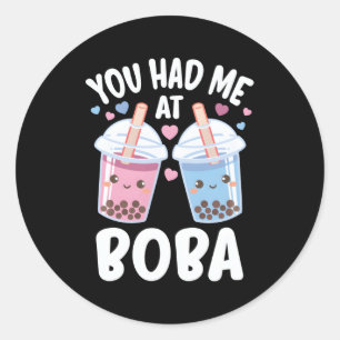 Je had me bij Boba Bubble Tea Ronde Sticker