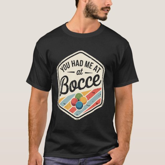 Je had me bij Bocce Ball T-shirt (Voorkant)