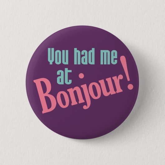 Je had me bij Bonjour. Ronde Button 5,7 Cm (Voorkant)