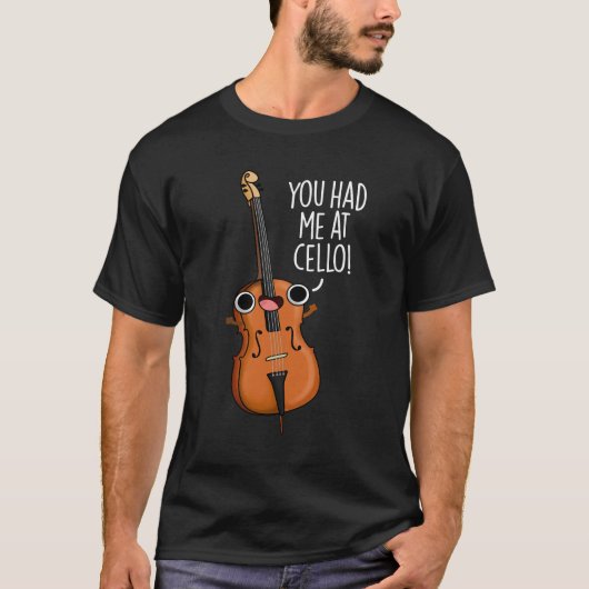 Je had me bij Cello Grappige Muziek Pun Dark BG T-shirt (Voorkant)