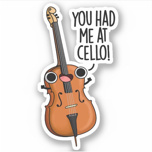 Je had me bij Cello Grappige Muziek Pun Sticker (Voorkant)