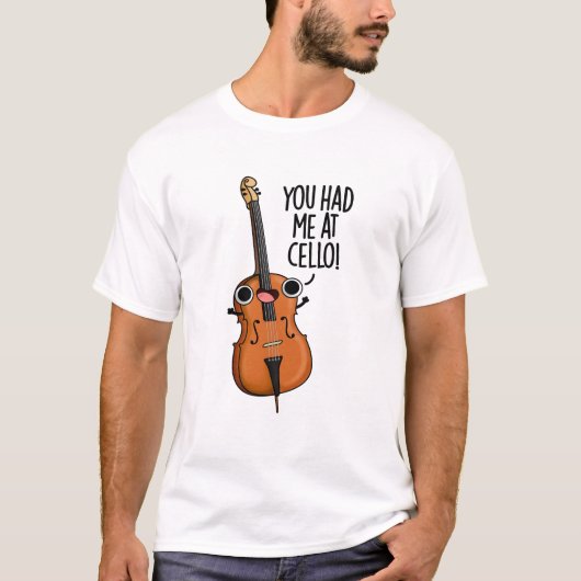 Je had me bij Cello Grappige Muziek Pun T-shirt (Voorkant)