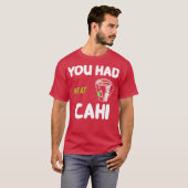 Je Had Me Bij Chai T-shirt (Voorkant volledig)