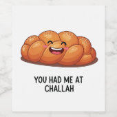 Je had me bij Challah Brood Chanoeka Joods Wijn Etiket (Enkel label)