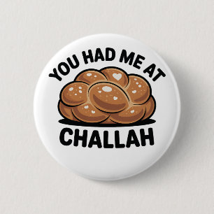 Je had me bij Challah Joodse Jood Chanoeka Ronde Button 5,7 Cm