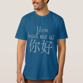 Je had me bij (Chinese Hallo) shirten en jassen T-shirt