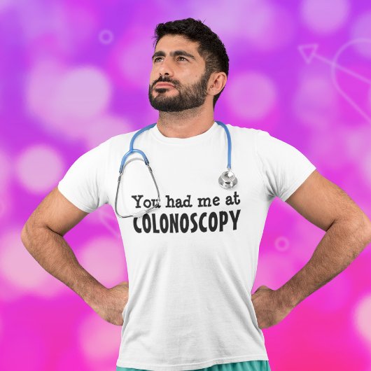 Je had me bij COLONOSCOPY T-shirt