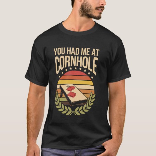 Je Had Me Bij Cornhole T-shirt (Voorkant)