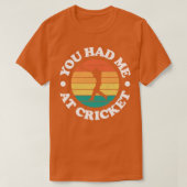 Je had me bij Cricket  Cricket Player T-shirt (Design voorkant)