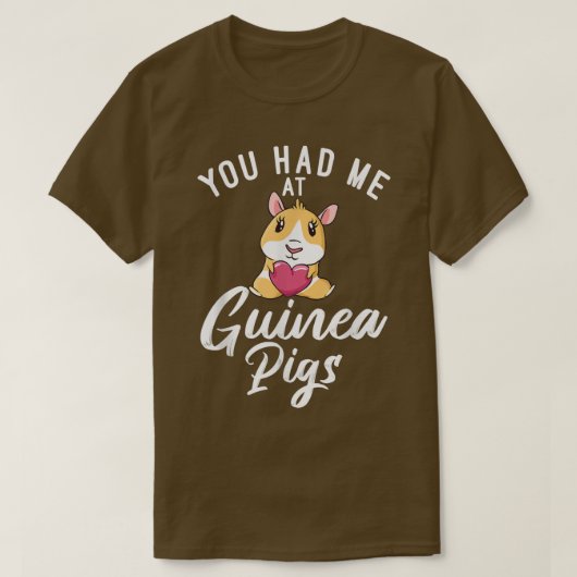 Je had me bij Cute Guinee Pigs T-shirt (Design voorkant)
